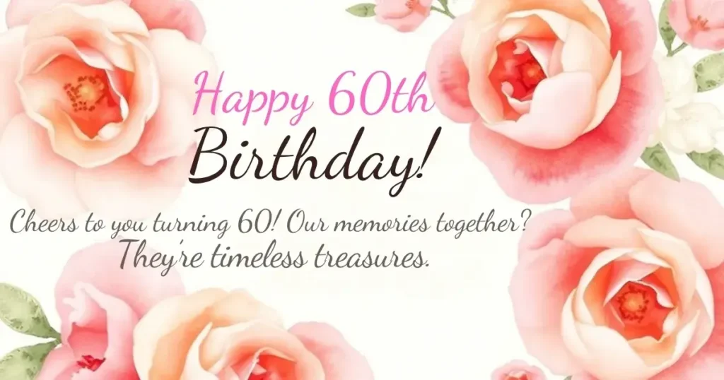 100+ Unique 60th Birthday Wishes for a Milestone Worth Remembering