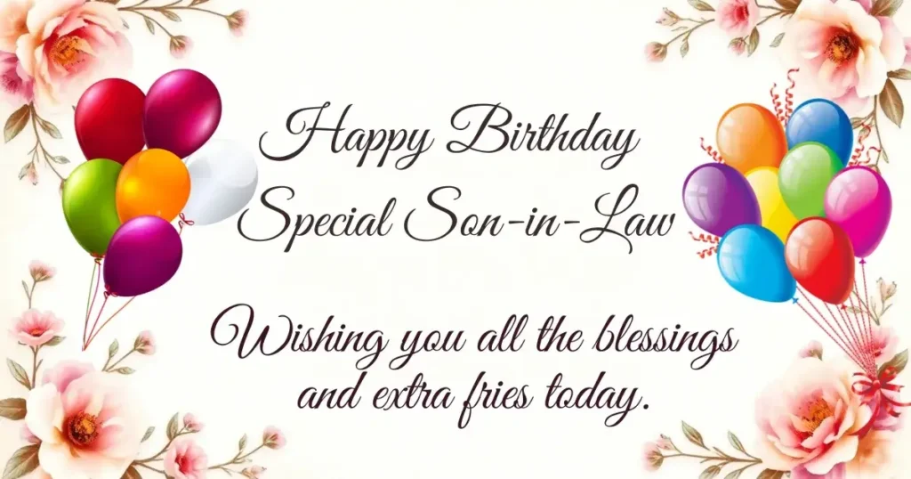 55+ Birthday Wishes for Son-in-Law to Celebrate His Special Day