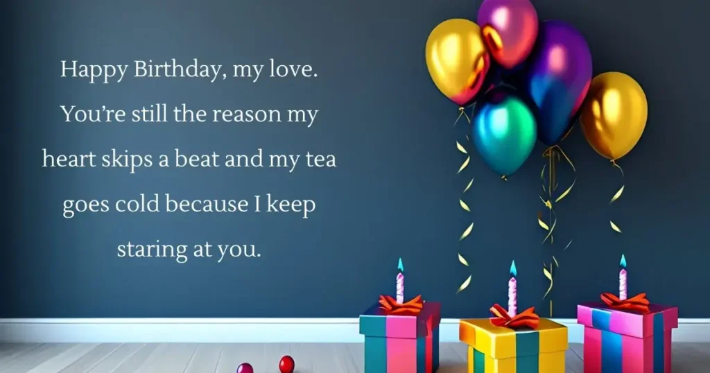 60+ Unique & Romantic Birthday Wishes for Husband from the Heart