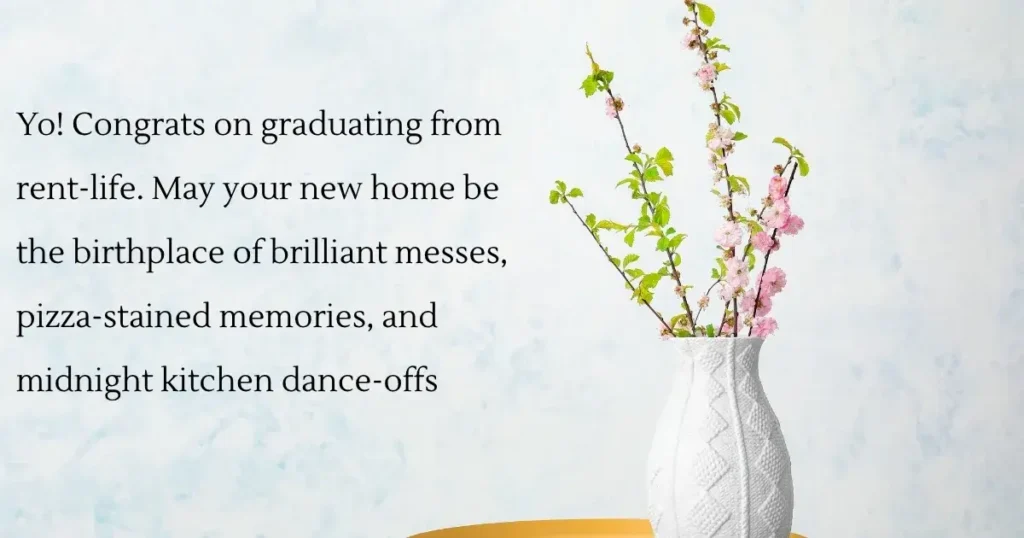 Housewarming Wishes to Congratulate New Homies (You Know, the Real MVPs)