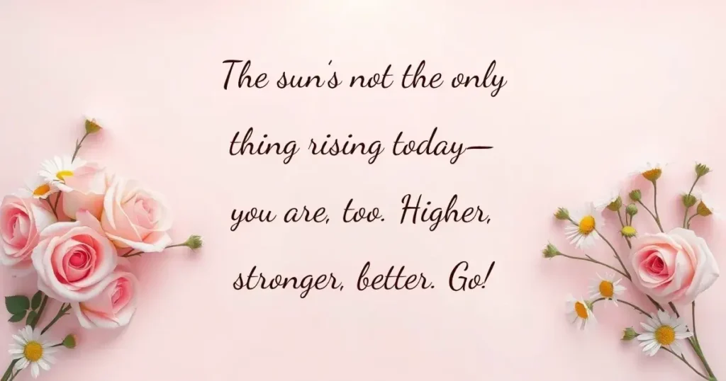  Inspirational Wishes to Motivate the Day