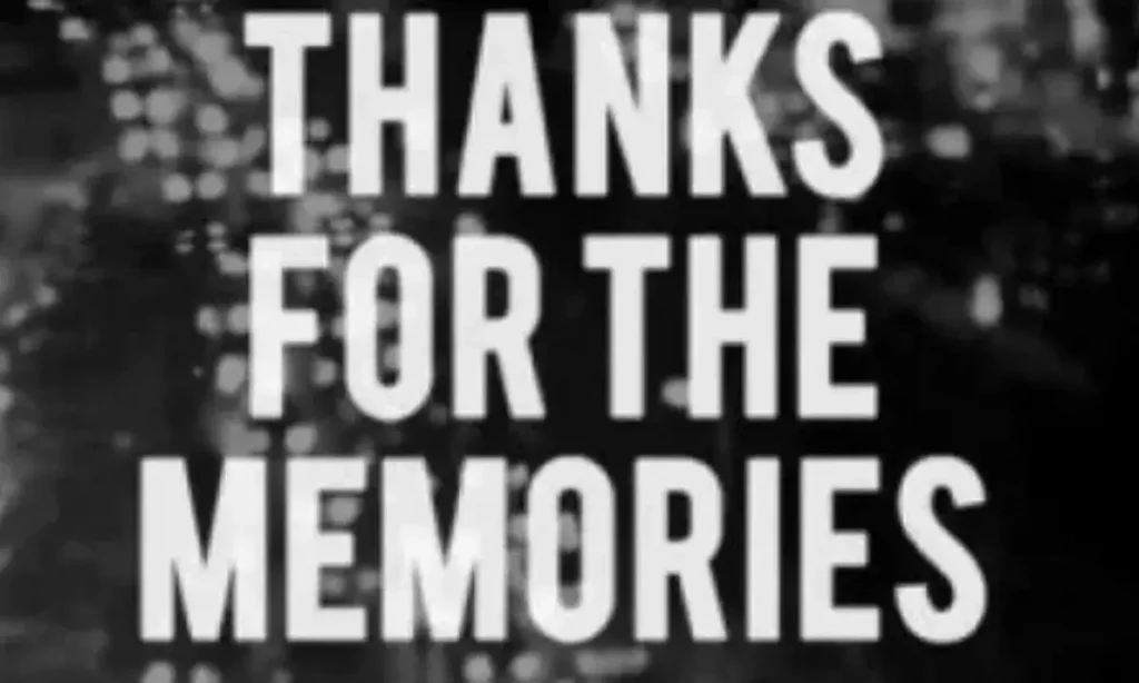 40+ Best Thanks for the Memories Quotes