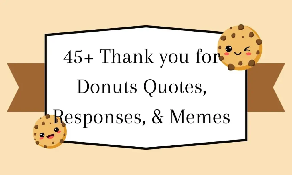 45 thank you for donuts quotes