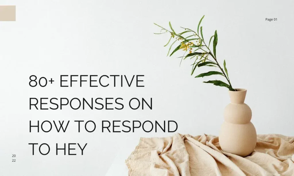 80 effective responses on how to respond to hey