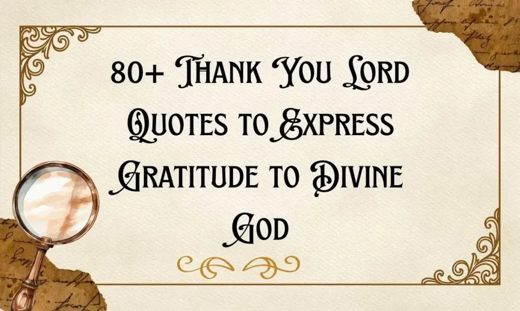 80+ Thank You Lord Quotes to Express Gratitude to Divine God