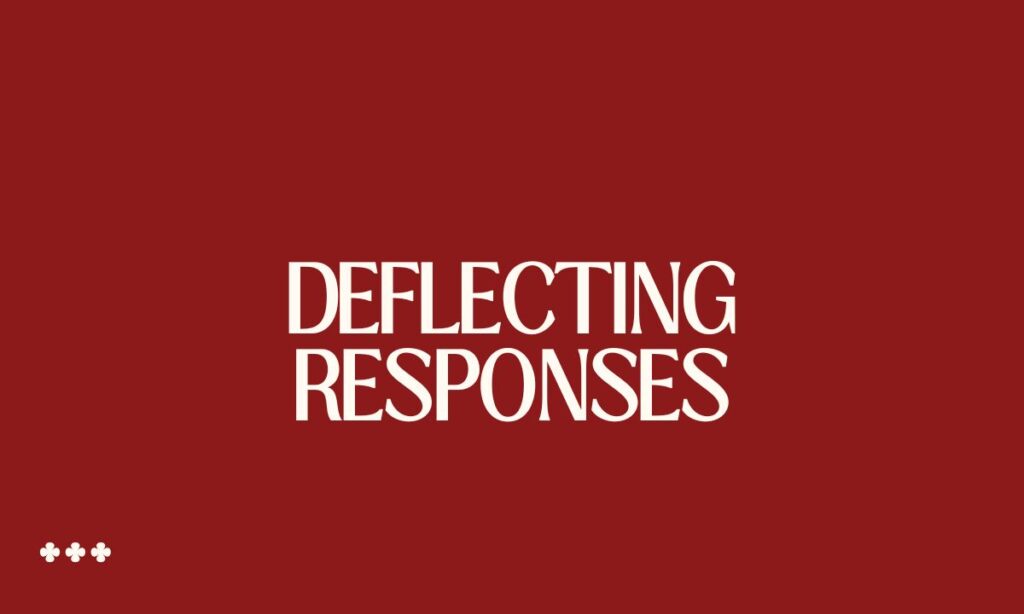 Deflecting Responses