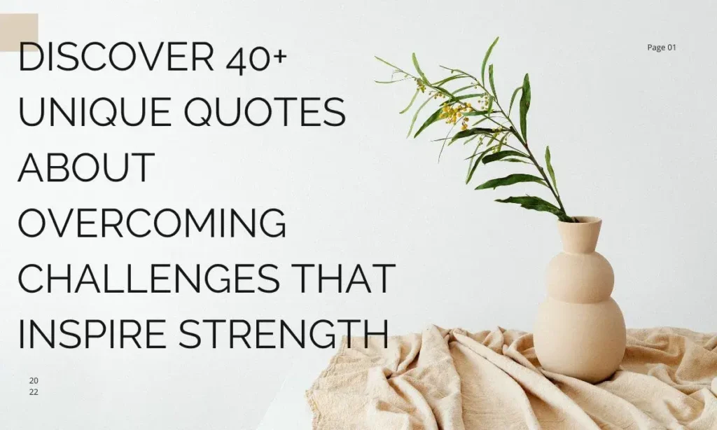 Discover 40+ Unique Quotes about Overcoming Challenges that Inspire Strength