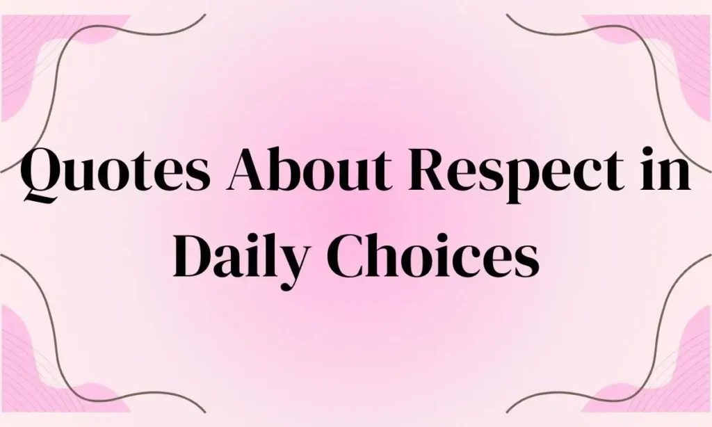 Quotes About Self-Respect and Inner Strength